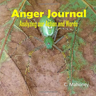 Anger Journal: Analyzing our Actions and Words