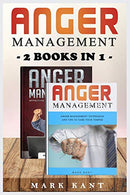 Anger Management: 2 Books IN 1 ANGER MANAGEMENT Effective Anger Management Guide  AND  ANGER MANAGEMENT Anger Management Techniques and Tips to Tame