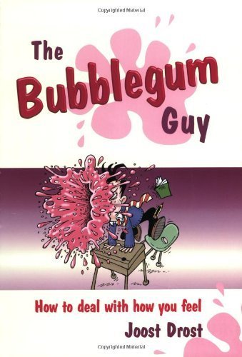 The Bubblegum Guy: How To Deal With How You Feel (Lucky Duck Books) by Joost Drost (2006-03-23)