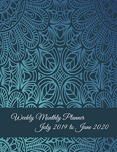 Weekly Monthly Planner July 2019 to June 2020: Blue Art Mandala. Calendar Book July 2019-June 2020 Weekly/Monthly/Yearly Calendar Journal. Large 8.5