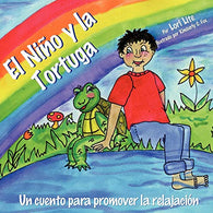El Ni&ntilde;o y la Tortuga: Un cuento de relajaci&oacute;n dise&ntilde;ada para ayudar a los ni&ntilde;os incrementar su creatividad mientras dismi