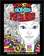 Swear Word Coloring Book: Fuck-Bombs For Fuckers