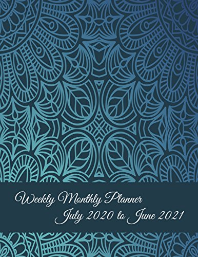 Weekly Monthly Planner July 2020 to June 2021: Blue Color Mandala. Calendar Book July 2020-June 2021 Weekly/Monthly/Yearly Calendar Journal. Large .