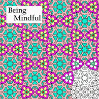 Being Mindful: Relieving stress through coloring (Adult Coloring Patterns) (Volume 6)